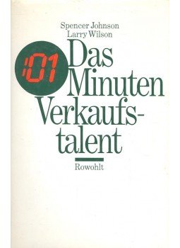 JOHNSON, SPENCER - WILSON, LARRY - Das Minuten Verkaufstalent JOHNSON, SPENCER - WILSON, LARRY - Das Minuten Verkaufstalent, null 1991 antikvár könyv