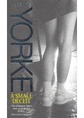 YORKE, MARGARET - A Small Deceit