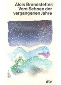 BRANDSTETTER, ALOIS - Vom Schnee der vergangenen Jahre