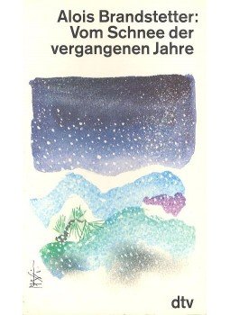 BRANDSTETTER, ALOIS - Vom Schnee der vergangenen Jahre BRANDSTETTER, ALOIS - Vom Schnee der vergangenen Jahre, null 1989 antikvár könyv