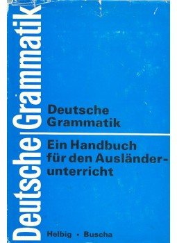 HELBIG, GERHARD - BUSCHA, JOACHIM - Deutsche Grammatik - Ein Handbuch für den Ausländerunterricht, null 1980 antikvár könyv