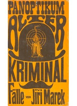 Marek, Jiri - Panoptikum alter Kriminalfälle Marek, Jiri - Panoptikum alter Kriminalfälle, null 1968 antikvár könyv