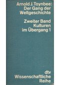 Toynbee, Arnold J. - Der Gang der Weltgeschichte 2 - Kulturen im Übergang