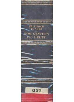 FUNDER, FRIEDRICH - Vom Gestern ins Heute - Aus dem Kaiserreich in die Republik, null 1953 antikvár könyv