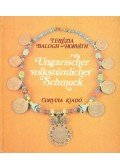 Balogh-Horváth Terézia - Ungarischer volkstümlicher Schmuck