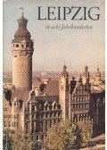 ARNDT, HELMUT - BIERING, HELMUT - FÜSSLER, HEINZ - KRÜGER, GÜNTHER - UNGER, MANFRED - WIEGEL, KARL - Leipzig in acht Jahrhunderten