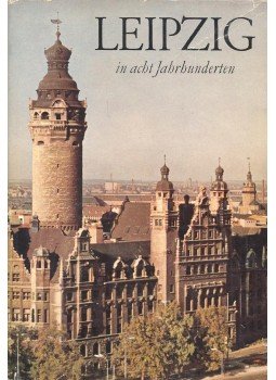 ARNDT, HELMUT - BIERING, HELMUT - FÜSSLER, HEINZ - KRÜGER, GÜNTHER - UNGER, MANFRED - WIEGEL, KARL - Leipzig in acht Jahrhunderten ARNDT, HELMUT - BIERING, HELMUT - FÜSSLER, HEINZ - KRÜGER, GÜNTHER - UNGER, MANFRED - WIEGEL, KARL - Leipzig in acht Jahrhunderten, null 1965 antikvár könyv