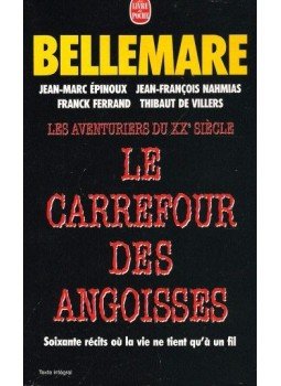 BELLEMARE, PIERRE - Les aventuriers du Xxeme siecle : Le carrefour des angoisses, null 1999 antikvár könyv