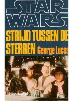George Lucas - Star Wars : Strijd tussen de sterren George Lucas - Star Wars : Strijd tussen de sterren, null 1983 antikvár könyv