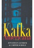 LETHEM, JONATHAN,Carter Scholz - Kafka Americana