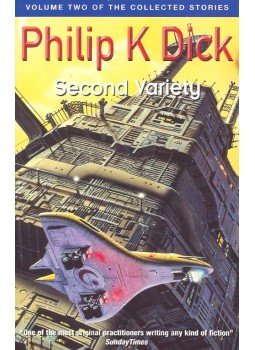 Philip K. Dick - Second Variety Philip K. Dick - Second Variety, null 2006 antikvár könyv