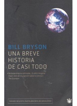 Bill Bryson - Una breve historia de casi todo Bill Bryson - Una breve historia de casi todo, null 2004 antikvár könyv