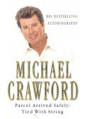 Michael Crawford - Parcel Arrived Safely : Tied with String