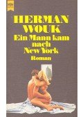 Herman Wouk - Ein Mann kam nach New York