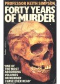 Keith Simpson - Forty Years of Murder
