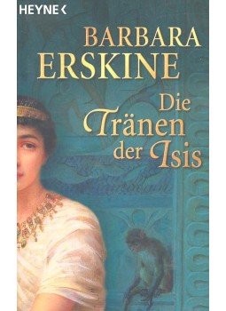Barbara Erskine - Die Tränen der Isis Barbara Erskine - Die Tränen der Isis, null 2005 antikvár könyv