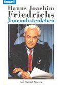 Friedrichs, Hanns Joachim - Journalistenleben