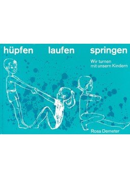 Demeter, Rosa - Hüpfen, laufen, springen - Wir turnen mit unsern Kindern, null 1976 antikvár könyv