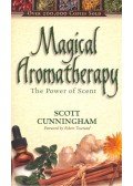 Cunningham, Scott - Magical Aromatherapy – The Power of Scent