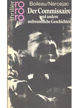 Boileau-Narcejac - Der Commissaire und andere unfreundliche Geschichten Boileau-Narcejac - Der Commissaire und andere unfreundliche Geschichten, null 1975 antikvár könyv
