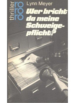 MEYER, LYNN - Wer bricht da meine Schweigepflicht? MEYER, LYNN - Wer bricht da meine Schweigepflicht?, null 1977 antikvár könyv