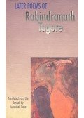 Rabindranáth Tagore - Later Poems os Rabindranath Tagore