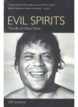 GOODWIN, CLIFF - Evil Spirits – The Life of Oliver Reed GOODWIN, CLIFF - Evil Spirits – The Life of Oliver Reed, null 2004 antikvár könyv