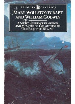 WOLLSTONECRAFT, MARY – GODWIN, WILLIAM - A Short Residence in Sweden – Memoirs of the Author of „ The Rights of Woman”, null 1987 antikvár könyv