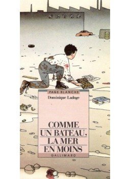 LADOGE, DOMINIQUE - Comme un bateau, la mer en moins, null 1992 antikvár könyv