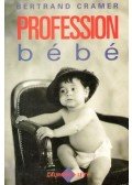 CRAMER, BERTRAND - Profession bébé
