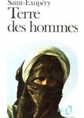 Saint-Exupéry, Antoine de - Terre des hommes