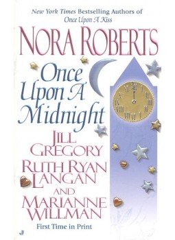 ROBERTS, NORA – GREGORY, JILL – LANGAN, RUTH RYAN – WILLMAN, MARIANE - Once Upon a Midnight ROBERTS, NORA – GREGORY, JILL – LANGAN, RUTH RYAN – WILLMAN, MARIANE - Once Upon a Midnight, null 2003 antikvár könyv