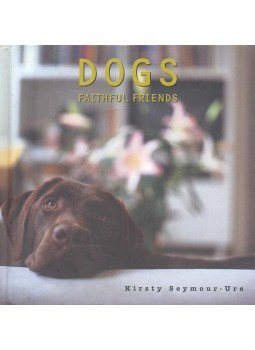 SEYMOUR-URE, KIRSTY - Dogs – Faithful Friends, null 2001 antikvár könyv