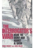 MACKEY, CHRIS – MILLER, GREG - The Interrogator's War – Inside the Secret War Against Al Qaeda