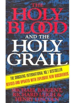 BAIGENT, MICHAEL – LEIGH, RICHARD – LINCOLN, HENRY - The Holy Blood ant the Holy Grail BAIGENT, MICHAEL – LEIGH, RICHARD – LINCOLN, HENRY - The Holy Blood ant the Holy Grail, null 1996 antikvár könyv