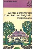 BERGENGRUEN, WERNER - Zorn, Zeit und Ewigkeit