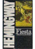 Hemingway, Ernest - Fiesta: The Sun Also Rises