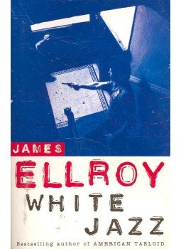 James Ellroy - White Jazz James Ellroy - White Jazz, null 1993 antikvár könyv