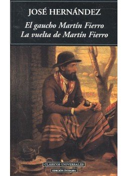Hernández, José - El gaucho Martin Fierro – La vuelta de MArtin Fierro, null 2006 antikvár könyv