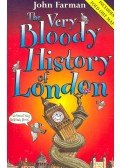 FARMAN, JOHN - The Very Bloody History of Britain