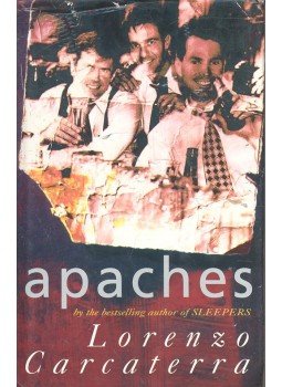 Carcaterra, Lorenzo - Apaches Carcaterra, Lorenzo - Apaches, null 1997 antikvár könyv