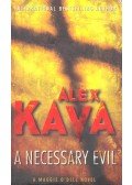Kava, Alex - A Necessary Evil