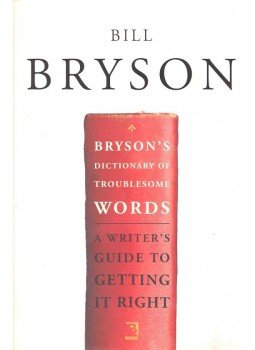 Bill Bryson - Troublesome Words Bill Bryson - Troublesome Words, null 2006 antikvár könyv