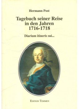 POST, HERMANN - Tagebuch seiner Reise in den Jahren 1716-1718, null 1993 antikvár könyv