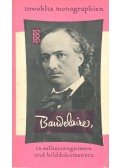 PIA, PASCAL - Charles Baudelaire in Selbszeugnissen und Bilddokumenten