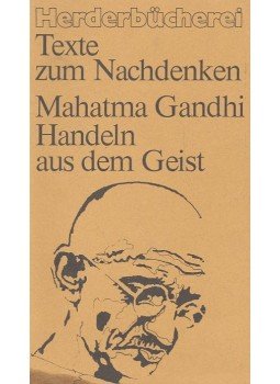 Mahatma Gandhi - Handeln aus dem Geist Mahatma Gandhi - Handeln aus dem Geist, null 1980 antikvár könyv