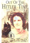 KERR, JUDITH - Out of the Hitler Time – One Family's Story