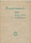 Keszthelyi Ernő - Russzicizmusok – 5000 orosz szólás és kifejezés