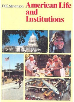 STEVENSON, D.K. - American Life and Institutions STEVENSON, D.K. - American Life and Institutions, null 1987 antikvár könyv