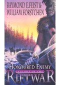 Raymond E. Feist - Legends of the Rift War – Honoured Enemy